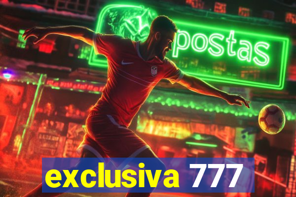 exclusiva 777